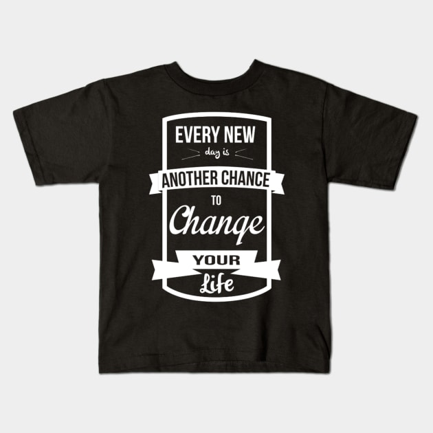 Change your life Kids T-Shirt by Kdesign